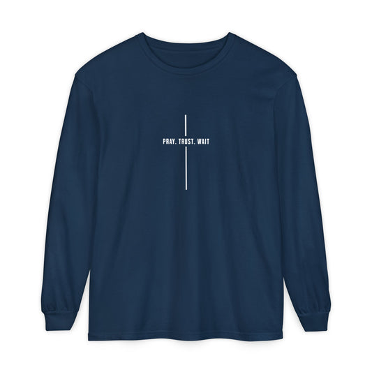 Pray. Trust. Wait. Long Sleeve Tee