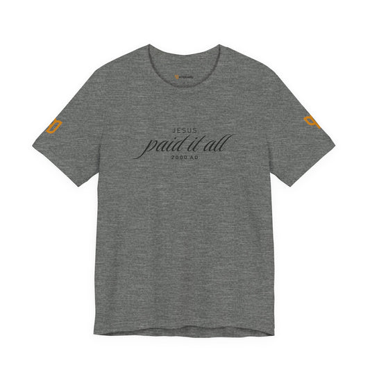 Jesus Paid It All T-Shirt