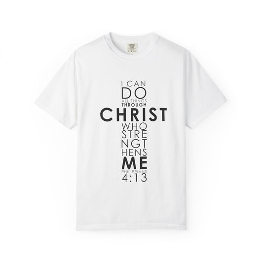 Philippians 4:13 Strength Unisex Garment-Dyed T-Shirt