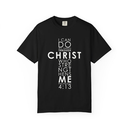 Philippians 4:13 Strength Unisex Garment-Dyed T-Shirt