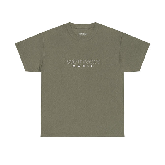 I See Miracles Tee - Comfy and Relaxed