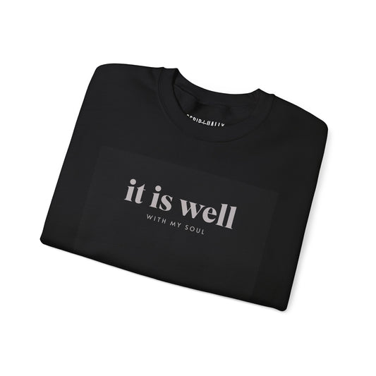 It Is Well With My Soul Crewneck Sweatshirt