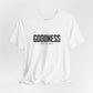Goodness Jersey Short Sleeve Tee