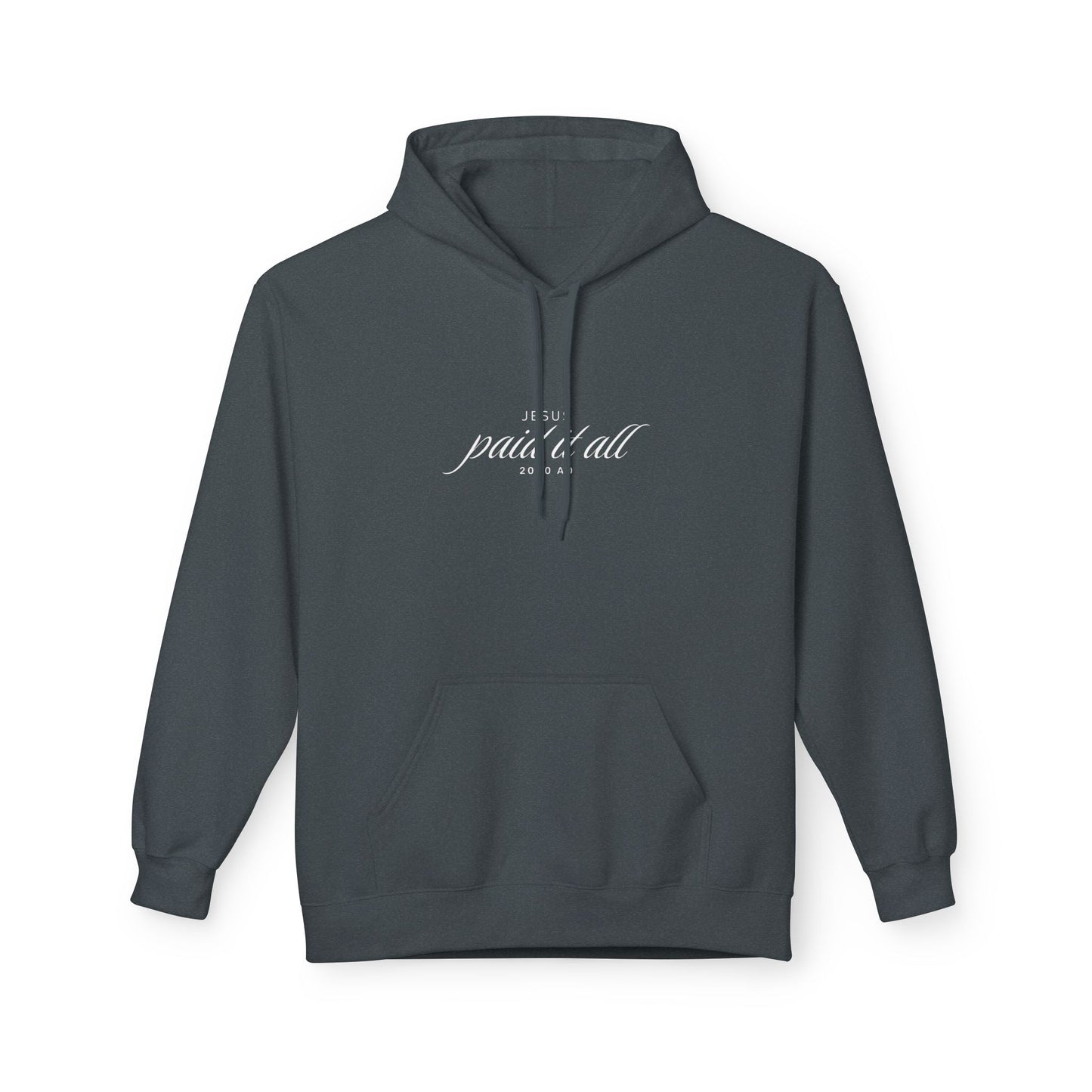 Jesus Paid All Hoodie — Faith-Inspired Sweatshirt