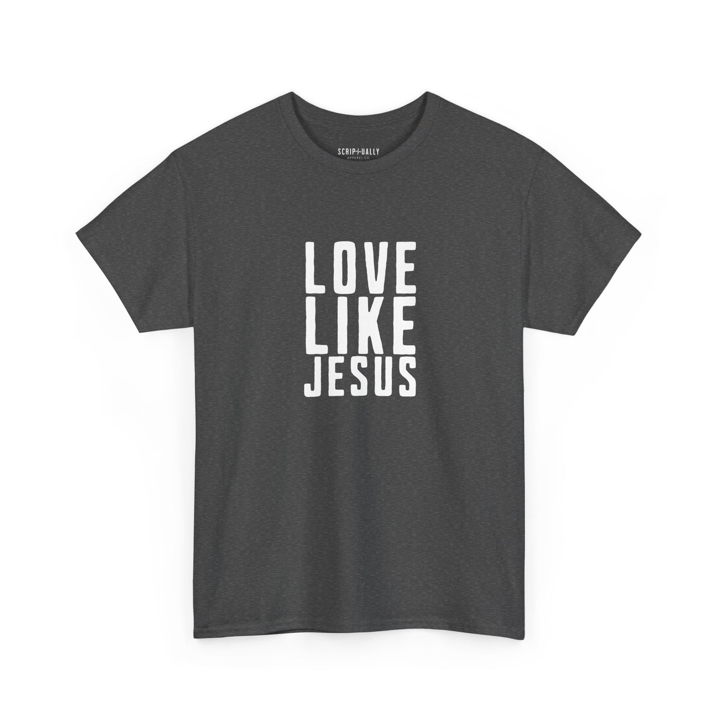Love Like Jesus T-Shirt — Christian Faith Tee