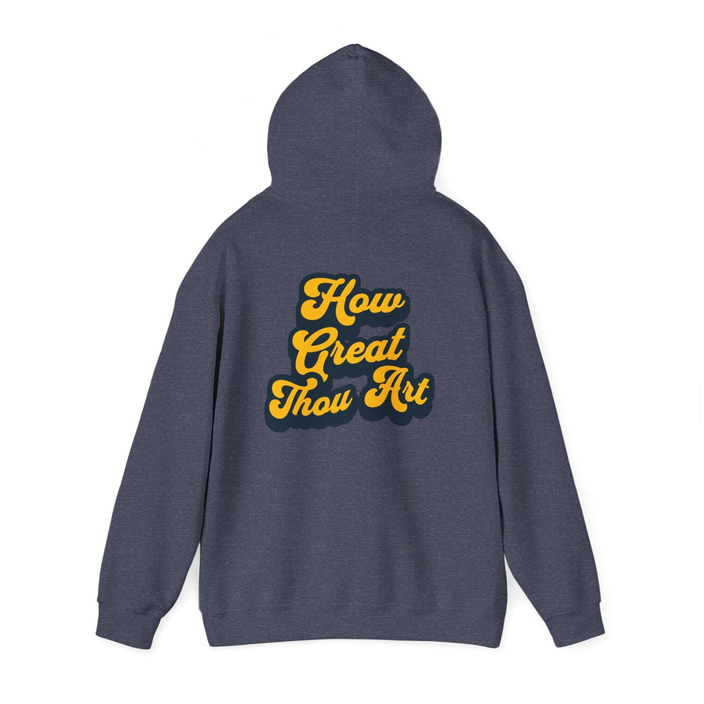 How Great Thou Art Hooded Sweatshirt