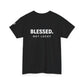 Blessed. Not Lucky! TShirt
