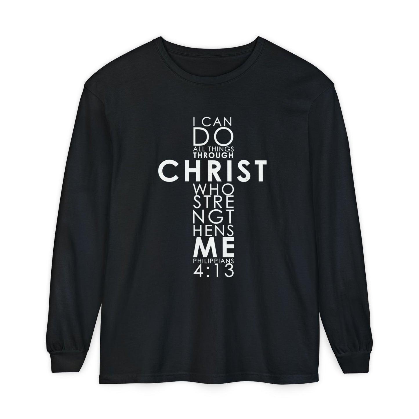 Long Sleeve T-Shirt "I can do all things through Christ who strengthens me" Based on Philippians 4:13