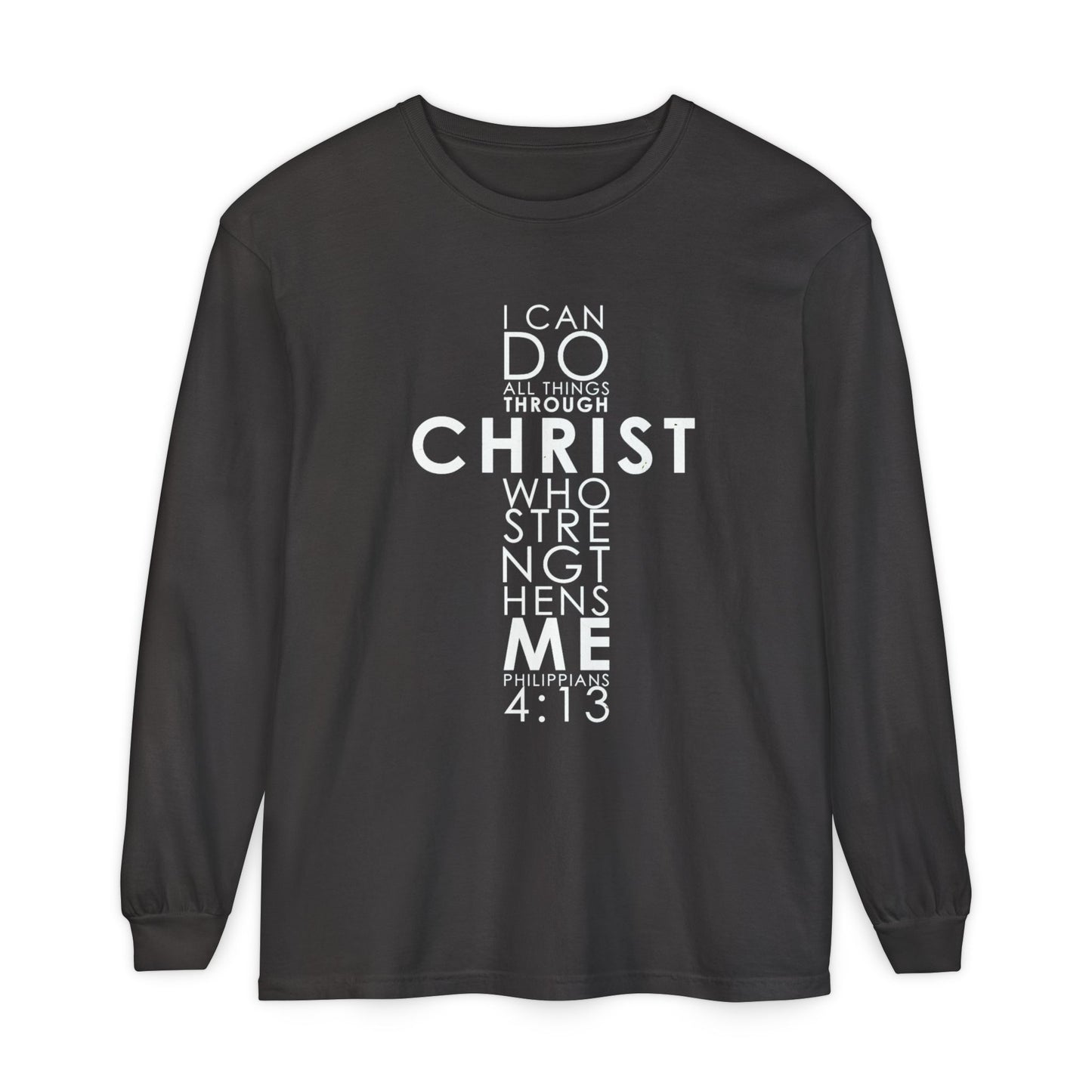 Long Sleeve T-Shirt "I can do all things through Christ who strengthens me" Based on Philippians 4:13