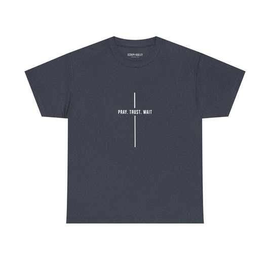 Pray. Trust. Wait. T-Shirt
