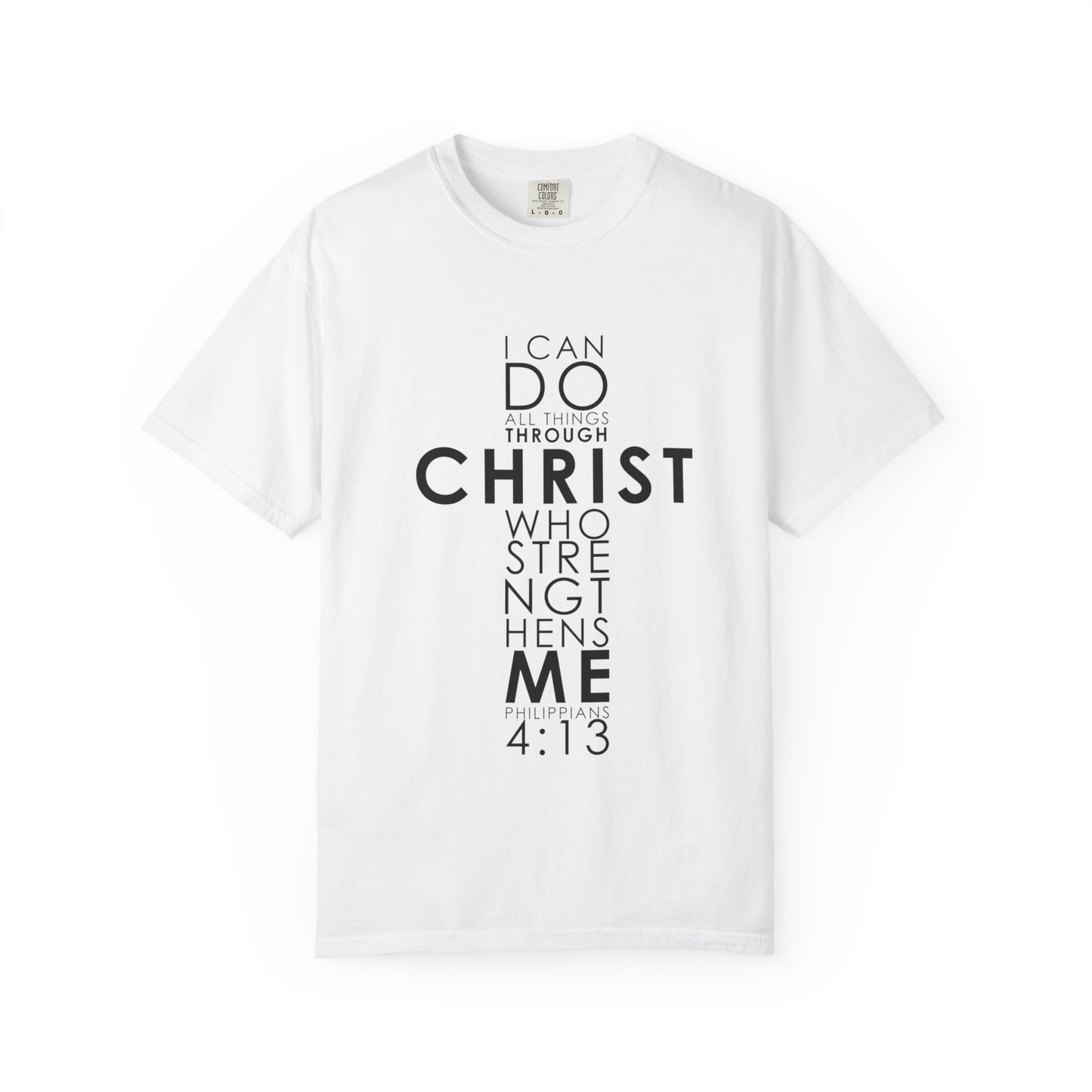 Philippians 4:13 Strength Unisex Garment-Dyed T-Shirt