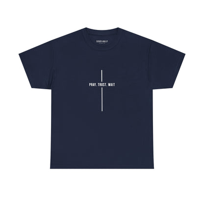 Pray. Trust. Wait. T-Shirt