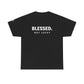 Blessed. Not Lucky! TShirt