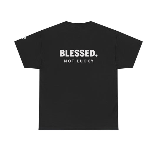 Blessed. Not Lucky! TShirt