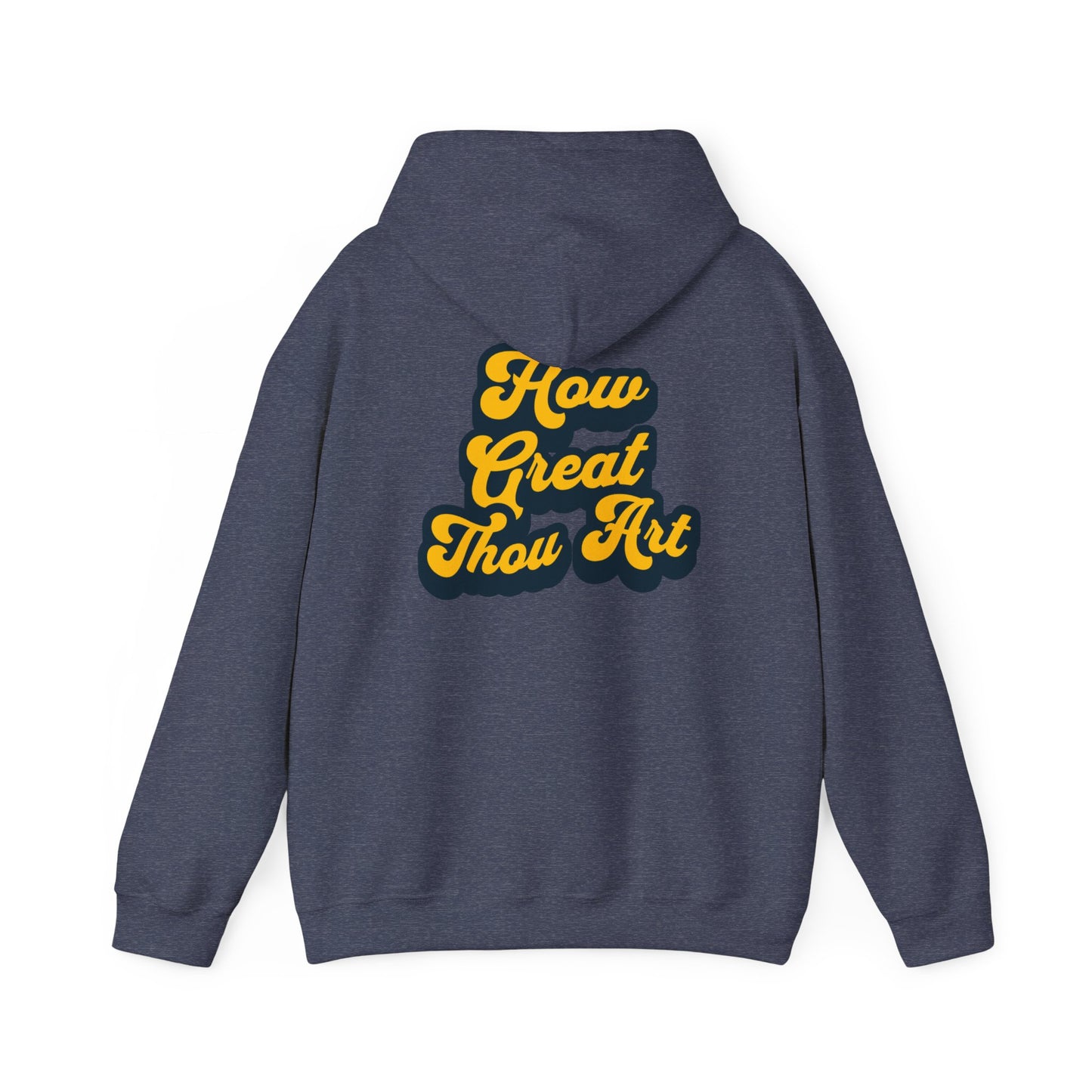 How Great Thou Art Hooded Sweatshirt