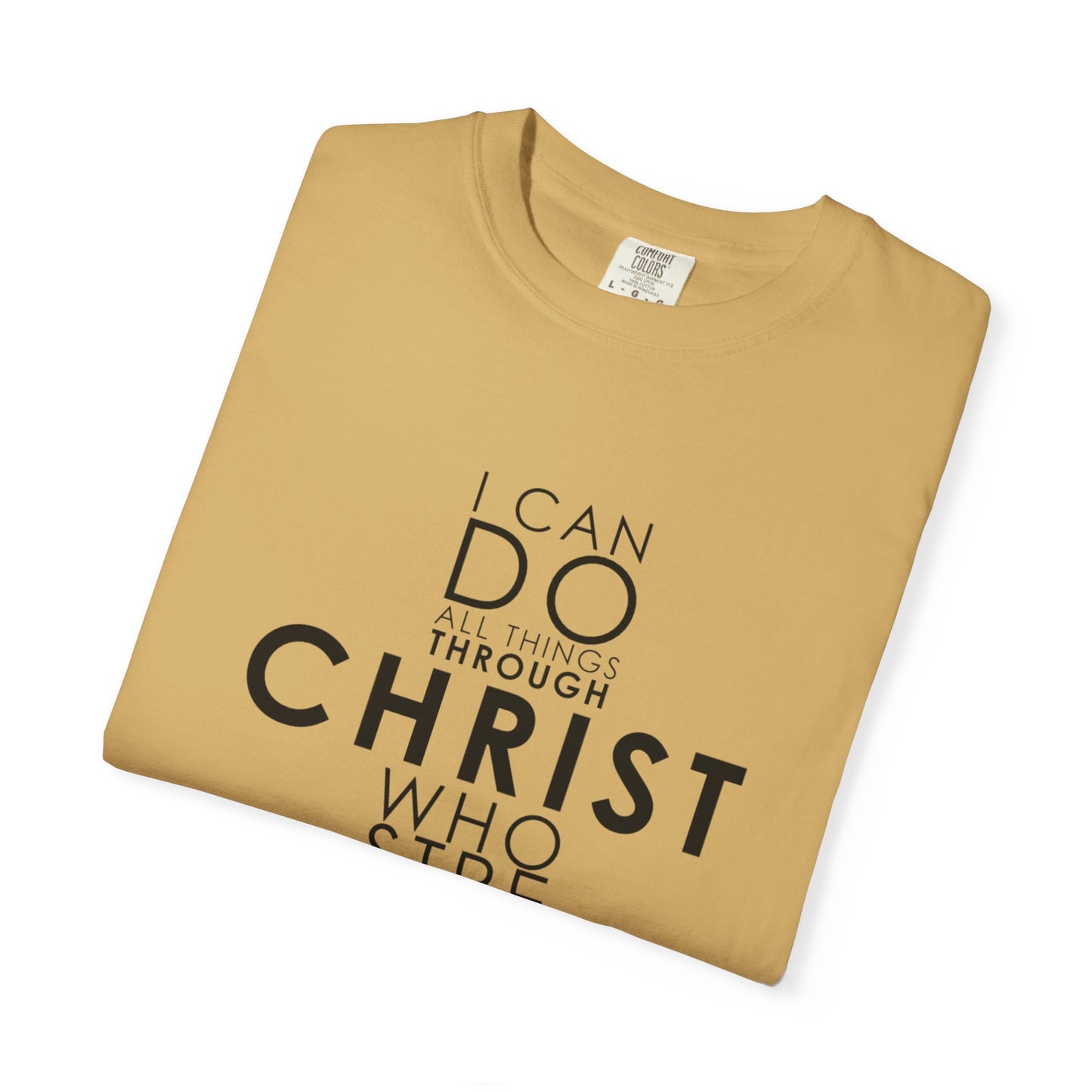 Philippians 4:13 Strength Unisex Garment-Dyed T-Shirt