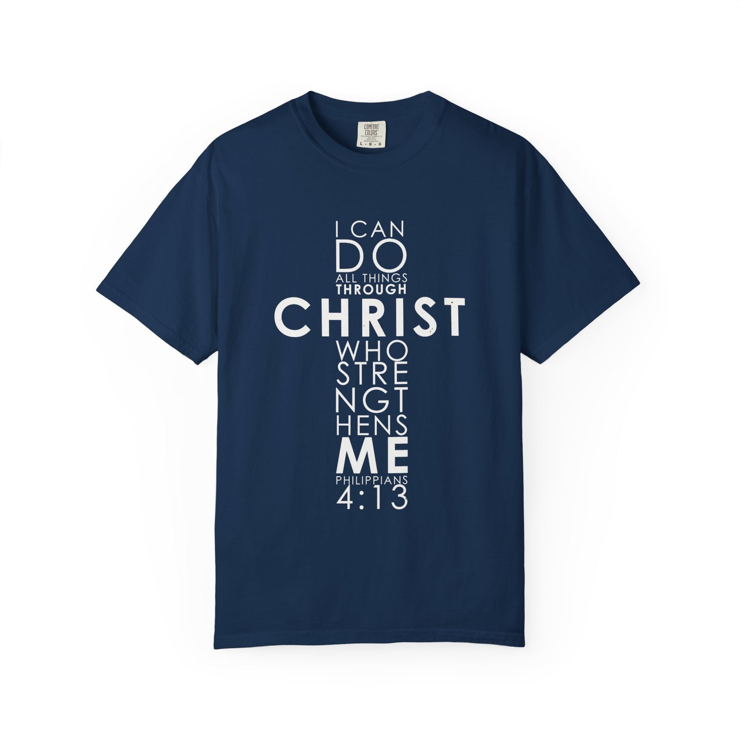 Philippians 4:13 Strength Unisex Garment-Dyed T-Shirt