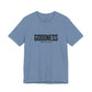 Goodness Jersey Short Sleeve Tee