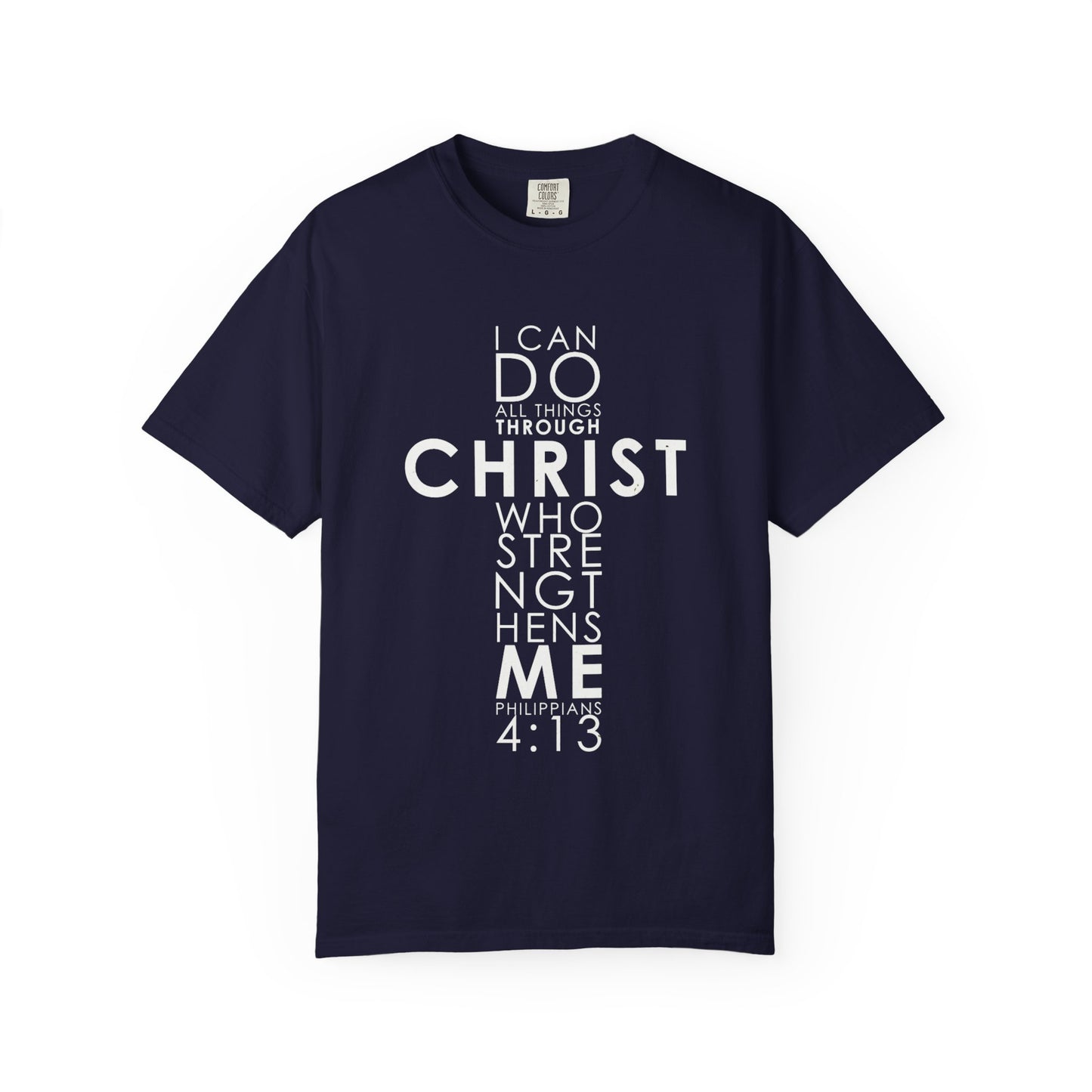 Philippians 4:13 Strength Unisex Garment-Dyed T-Shirt