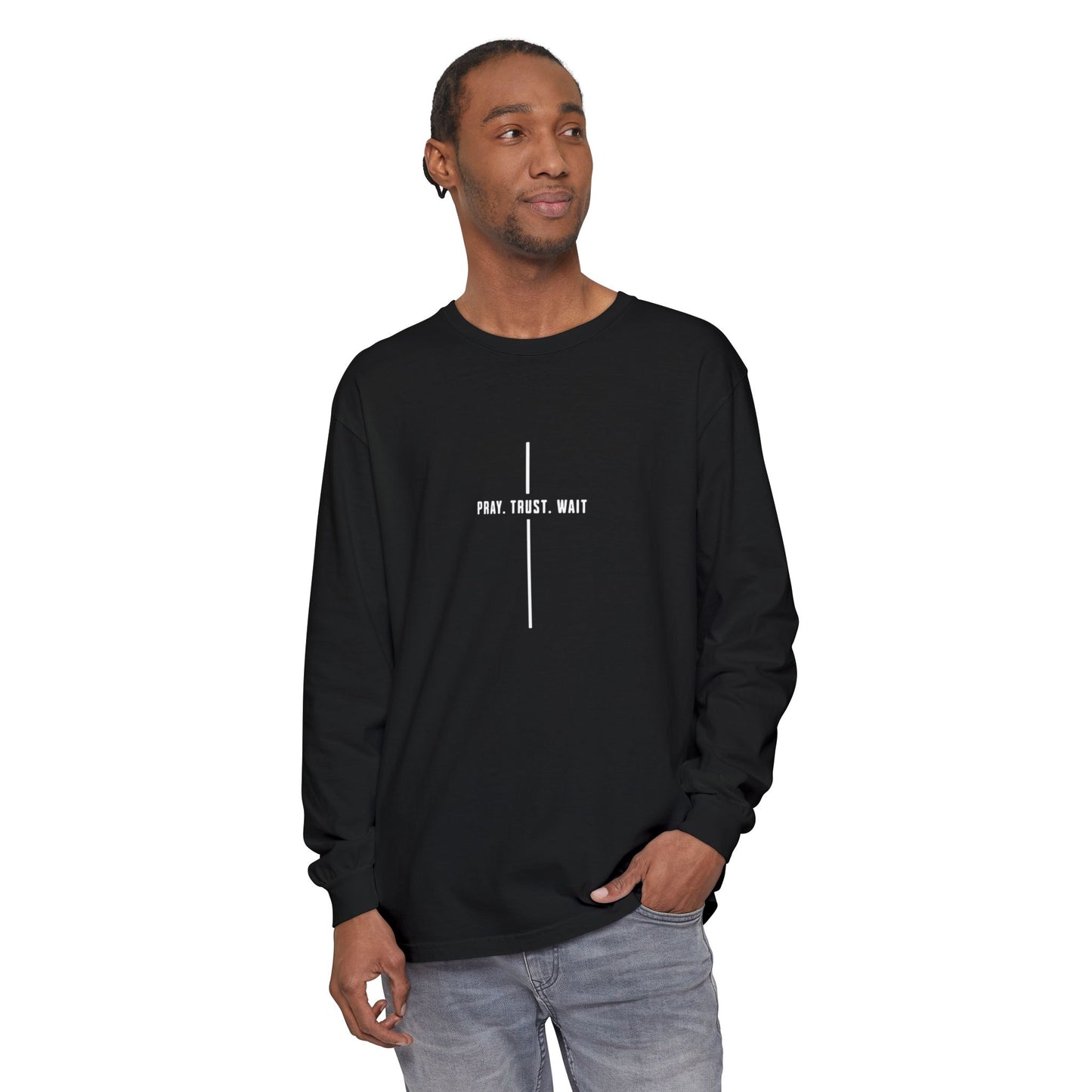 Pray. Trust. Wait. Long Sleeve Tee