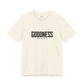 Goodness Jersey Short Sleeve Tee
