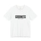 Goodness Jersey Short Sleeve Tee