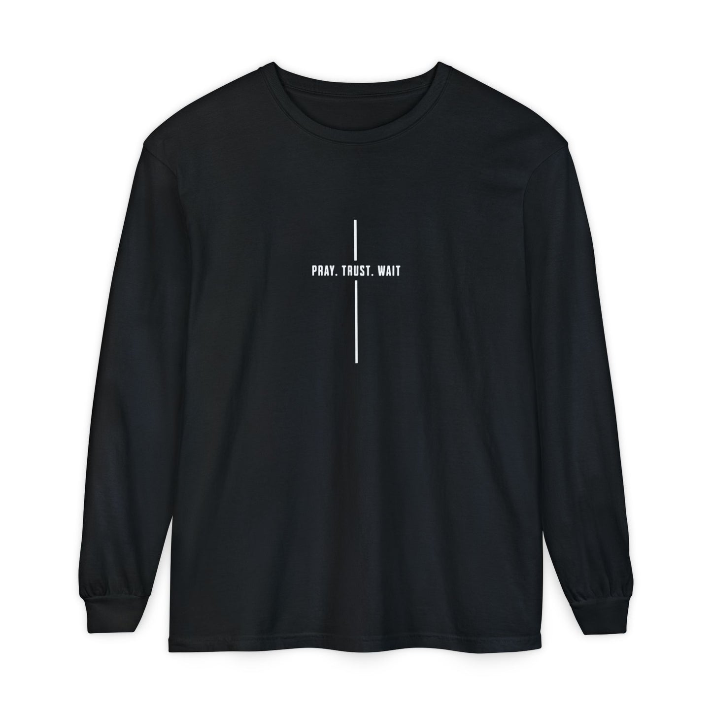 Pray. Trust. Wait. Long Sleeve Tee