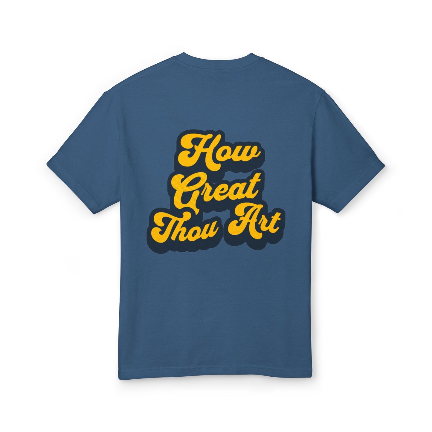 How Great Thou Art Garment-Dyed Heavyweight Cotton Tee