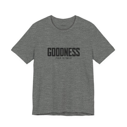 Goodness Jersey Short Sleeve Tee