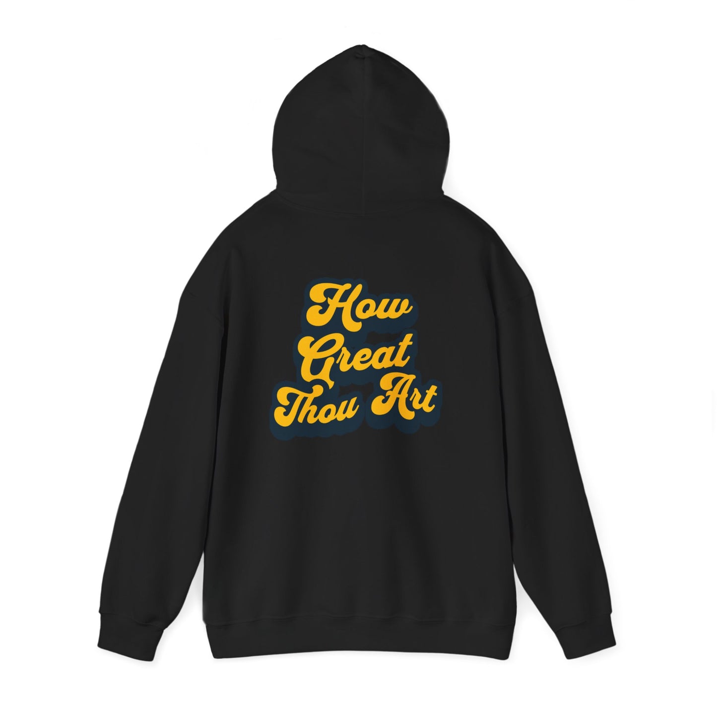 How Great Thou Art Hooded Sweatshirt