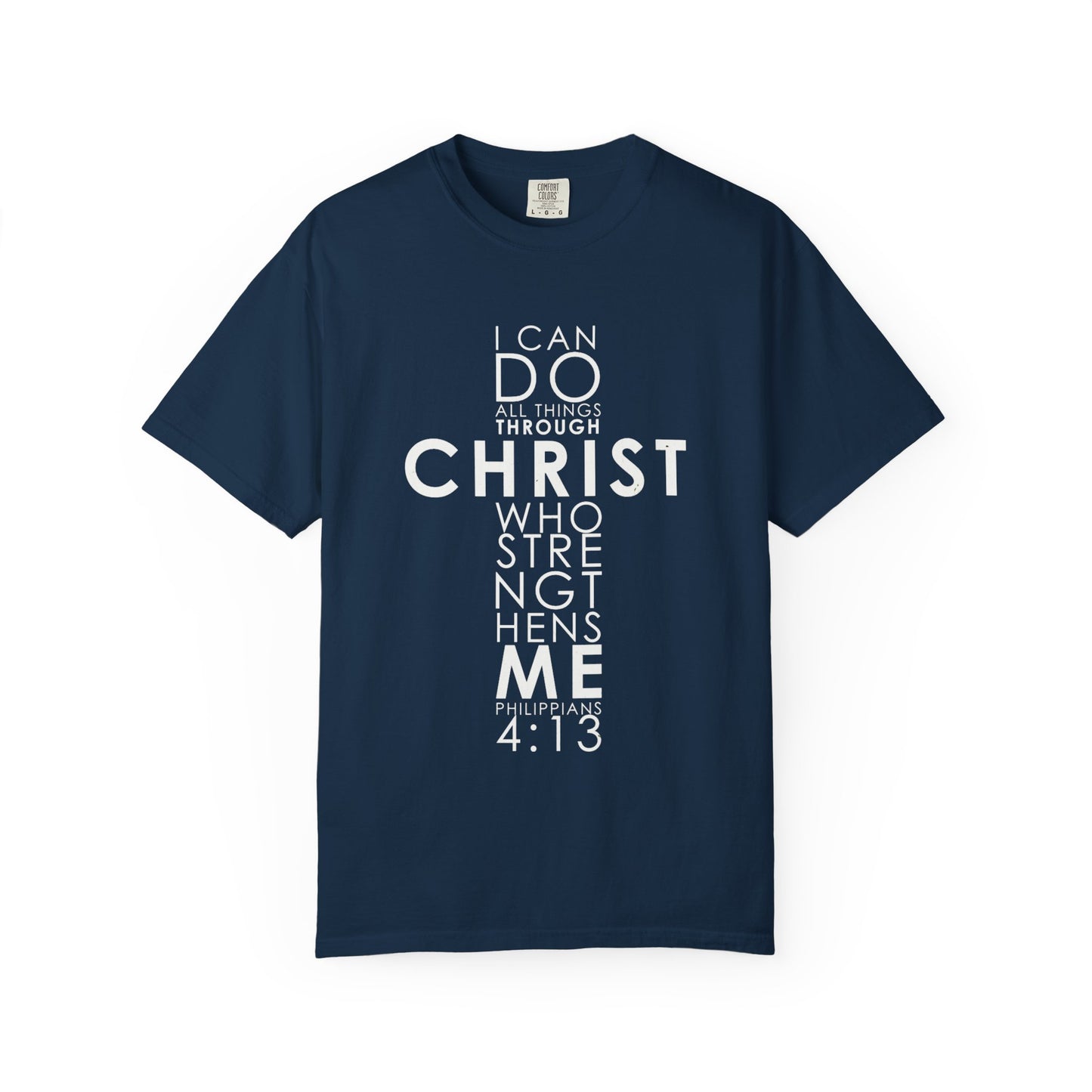 Philippians 4:13 Strength Unisex Garment-Dyed T-Shirt