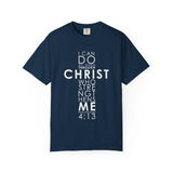 Philippians 4:13 Strength Unisex Garment-Dyed T-Shirt