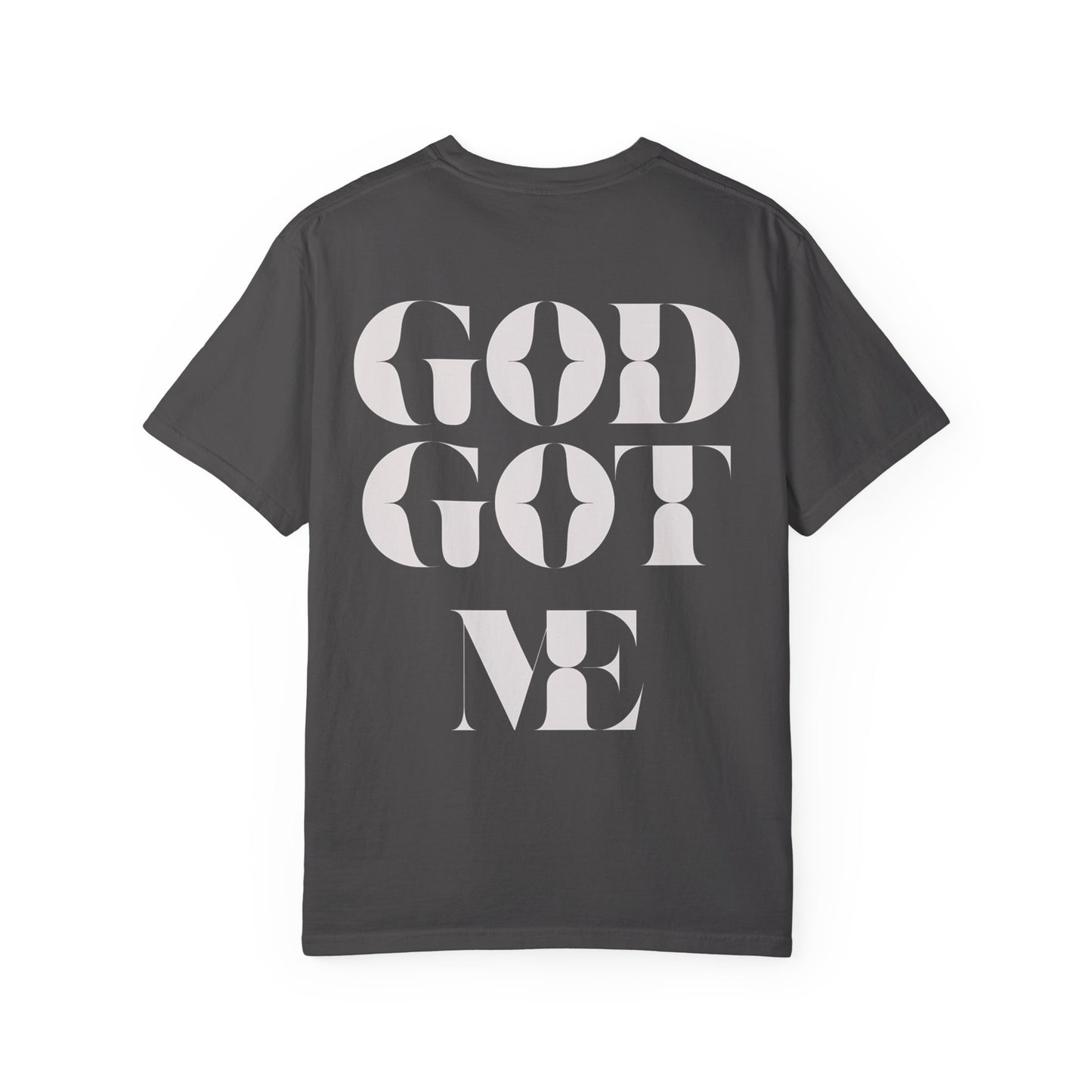 God Got Me Garment-dyed T-Shirt