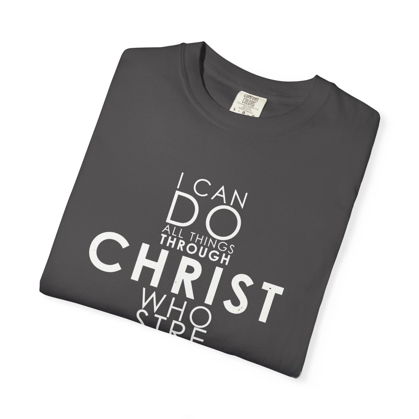 Philippians 4:13 Strength Unisex Garment-Dyed T-Shirt
