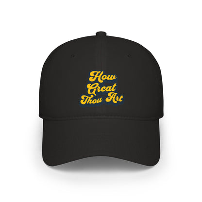 How Great Thou Art Low Profile Baseball Cap