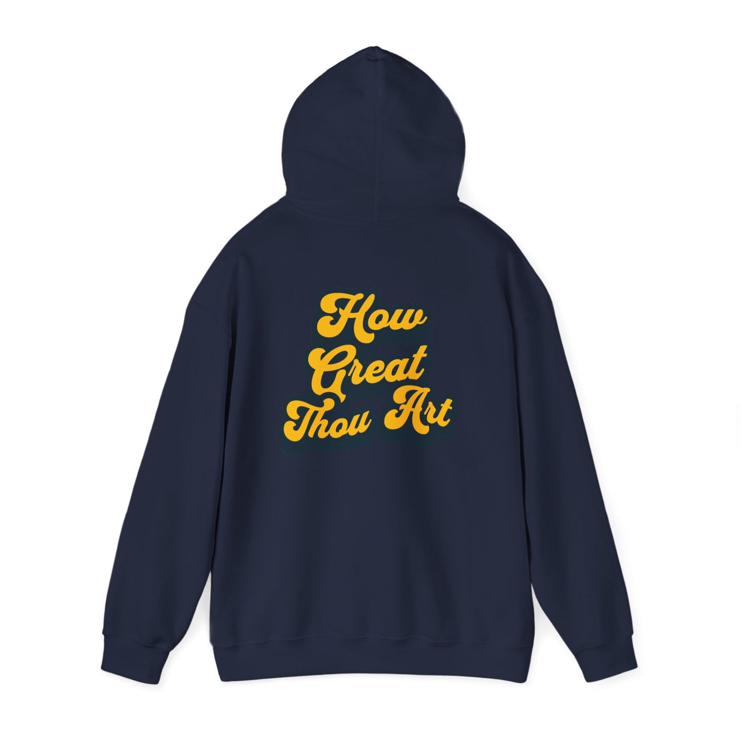 How Great Thou Art Hooded Sweatshirt