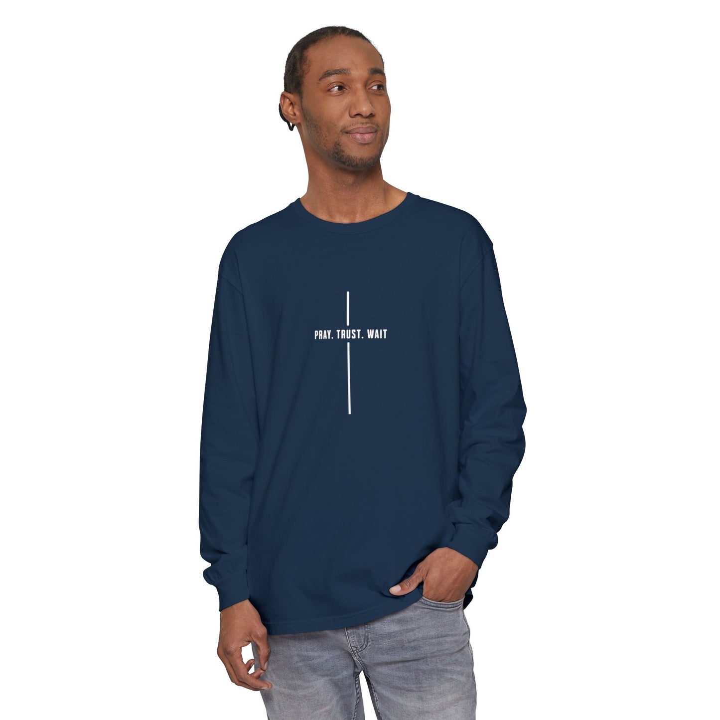 Pray. Trust. Wait. Long Sleeve Tee