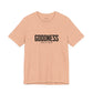 Goodness Jersey Short Sleeve Tee
