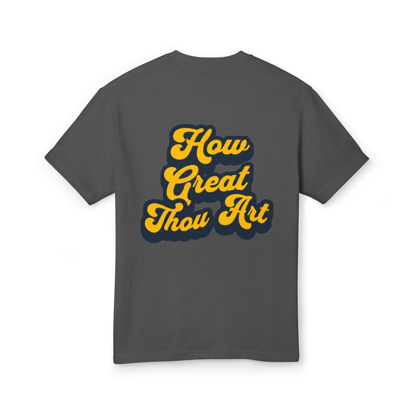 How Great Thou Art Garment-Dyed Heavyweight Cotton Tee