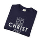 Philippians 4:13 Strength Unisex Garment-Dyed T-Shirt