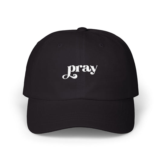 Pray Classic Dad Cap - Casual Black Hat for Faith and Style