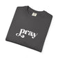 'Pray' Garment-dyed T-Shirt