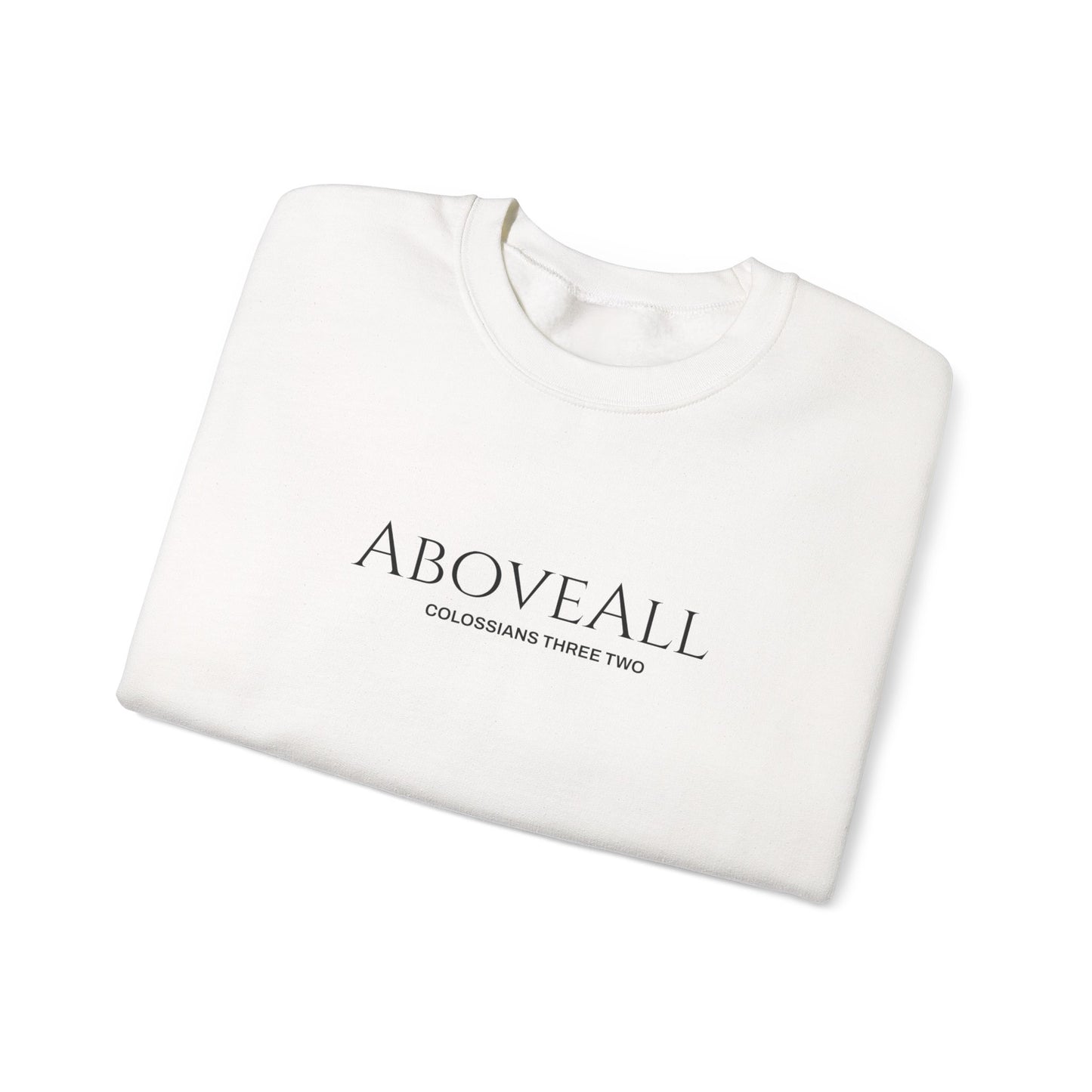 Colossians 3:2 "Above All Things" Crewneck Sweatshirt