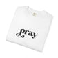 'Pray' Garment-dyed T-Shirt