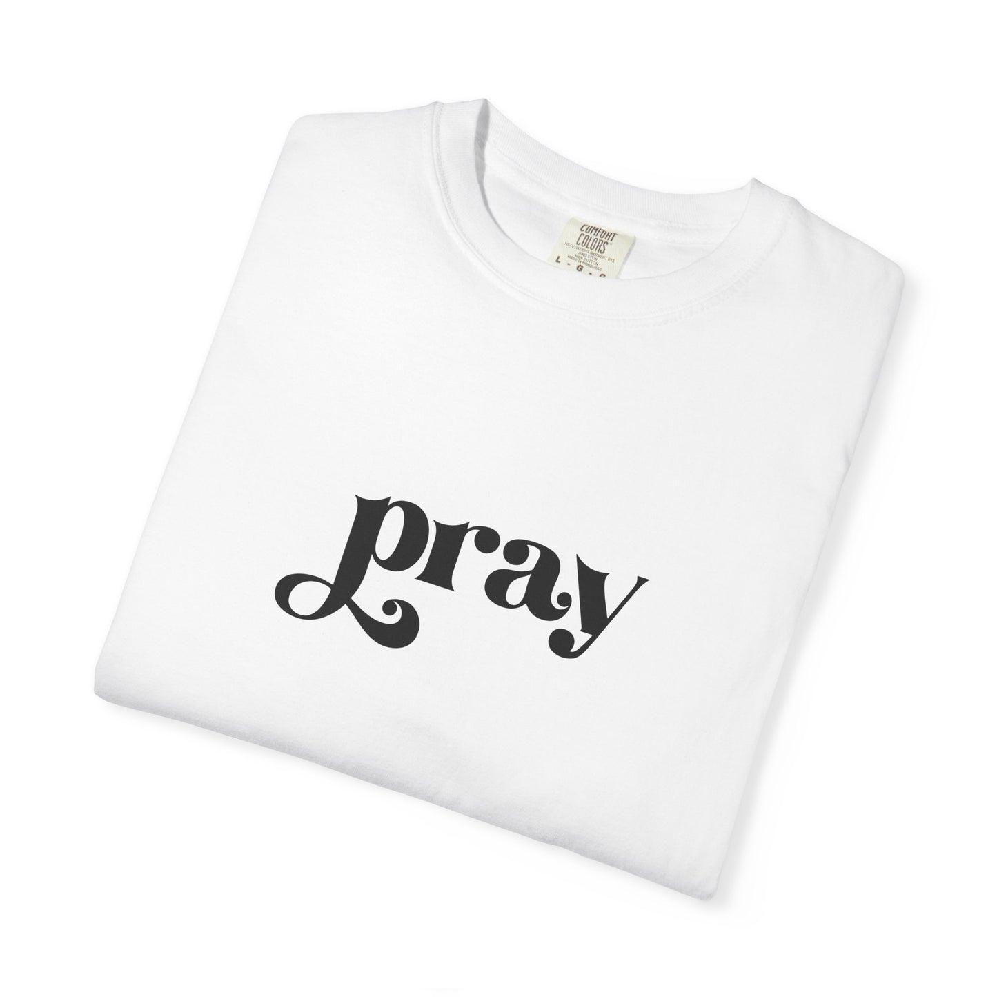 'Pray' Garment-dyed T-Shirt