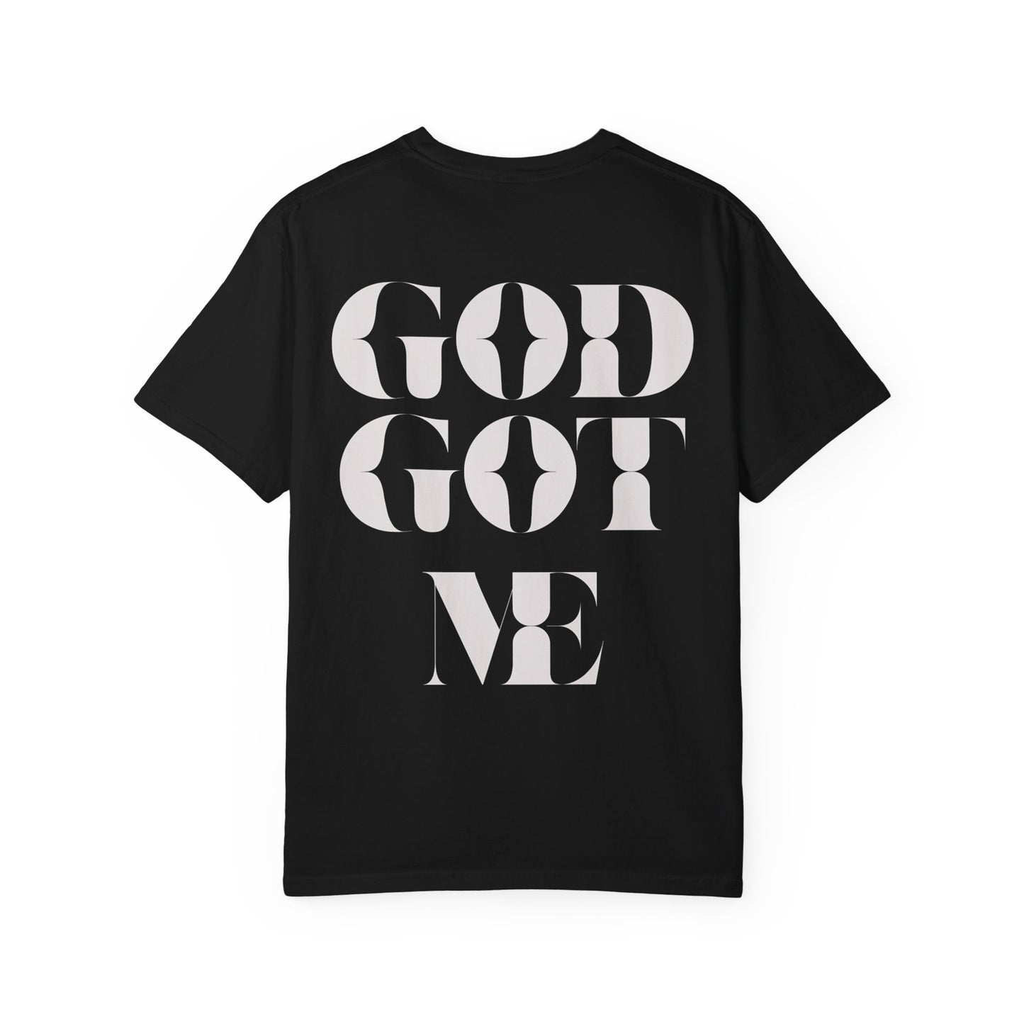 God Got Me Garment-dyed T-Shirt