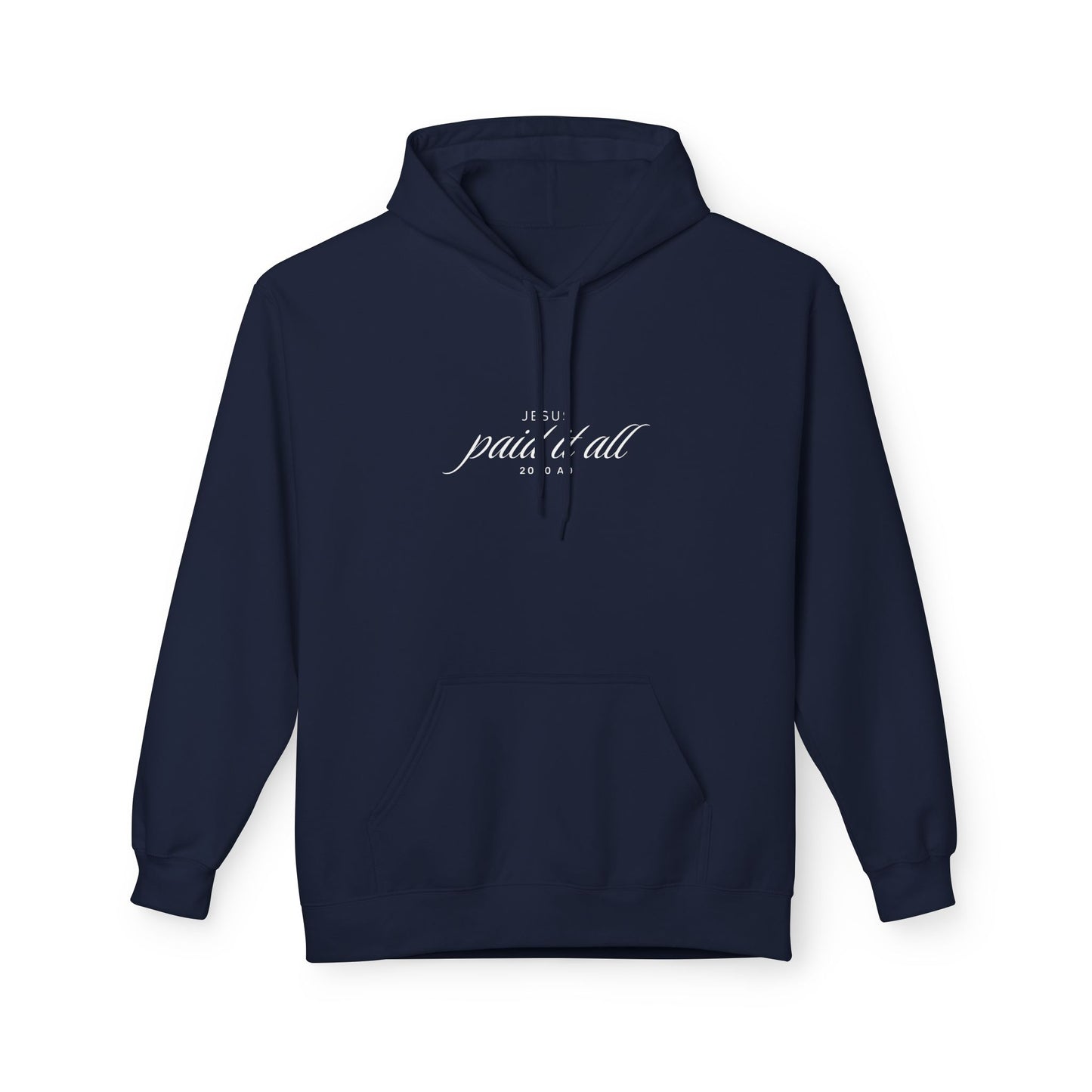 Jesus Paid All Hoodie — Faith-Inspired Sweatshirt