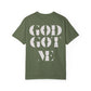 God Got Me Garment-dyed T-Shirt