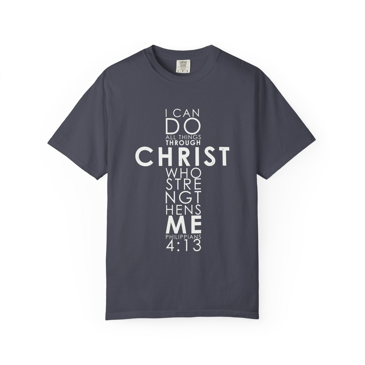 Philippians 4:13 Strength Unisex Garment-Dyed T-Shirt